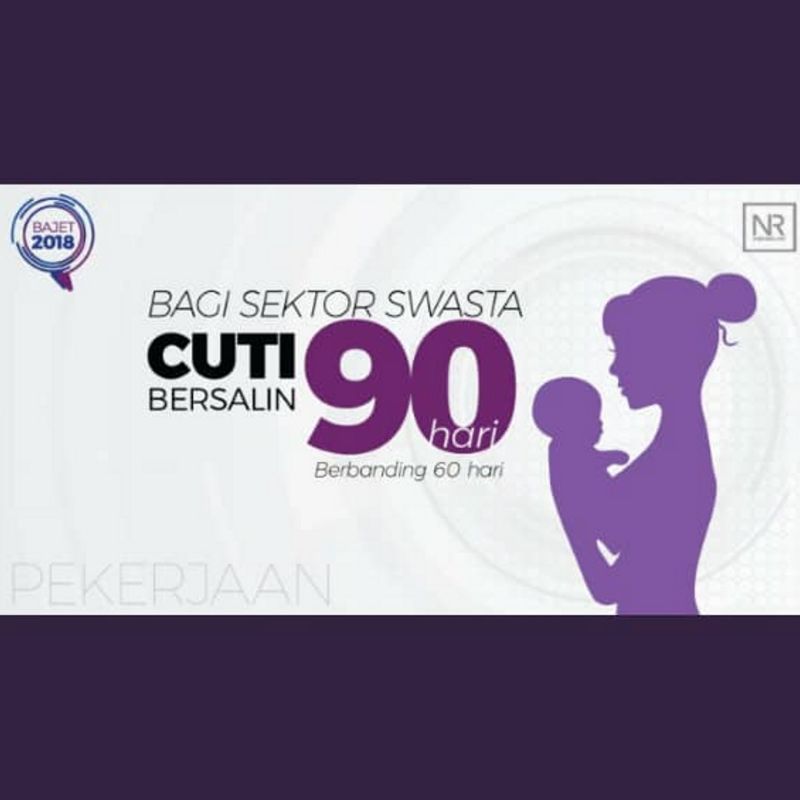 Cadangan Penaikan Cuti Bersalin 98 Hari Bagi Sektor Swasta