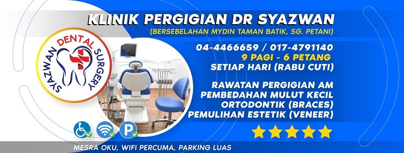 klinik gigi di Sungai Petani - Klinik Pergigian Dr Syazwan