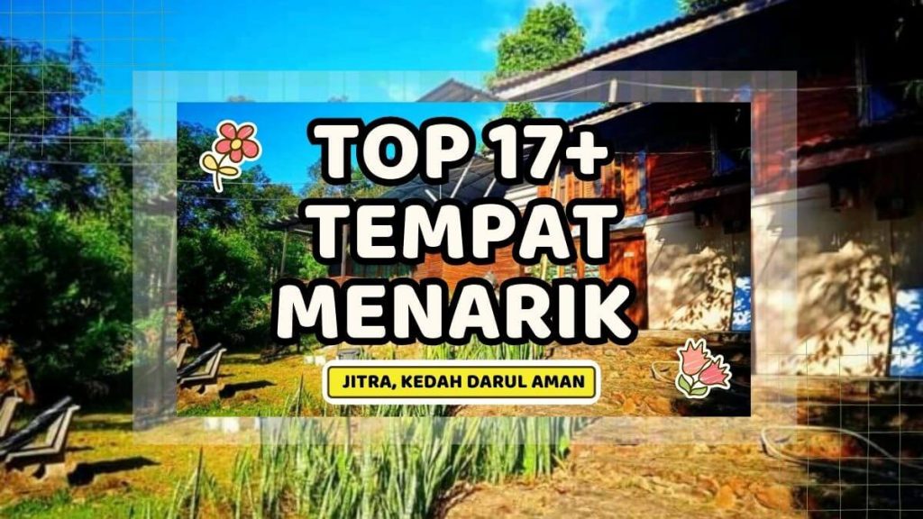 tempat menarik di jitra